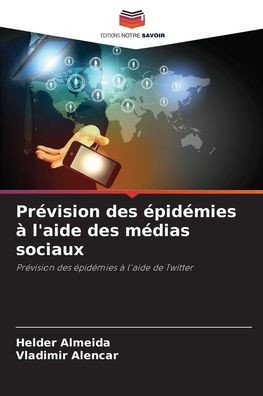 PrÃ©vision des Ã©pidÃ©mies Ã  l'aide des mÃ©dias sociaux