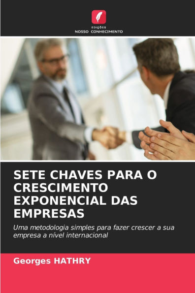 Sete Chaves Para O Crescimento Exponencial Das Empresas