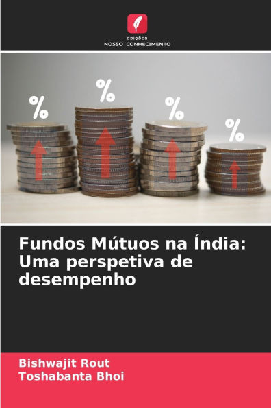 Fundos MÃºtuos na Ãndia: Uma perspetiva de desempenho