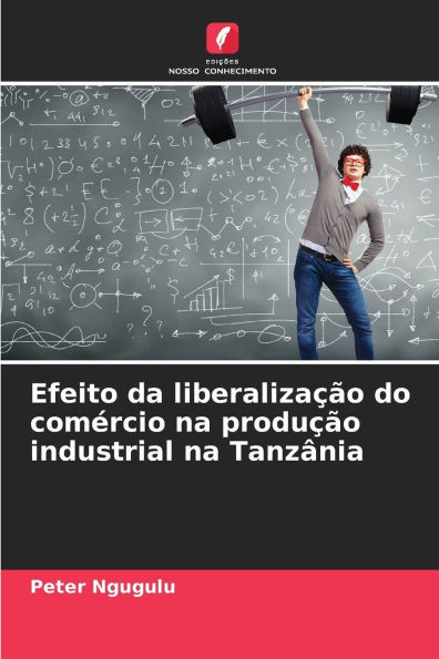 Efeito da liberalizaÃ§Ã£o do comÃ©rcio na produÃ§Ã£o industrial na TanzÃ¢nia