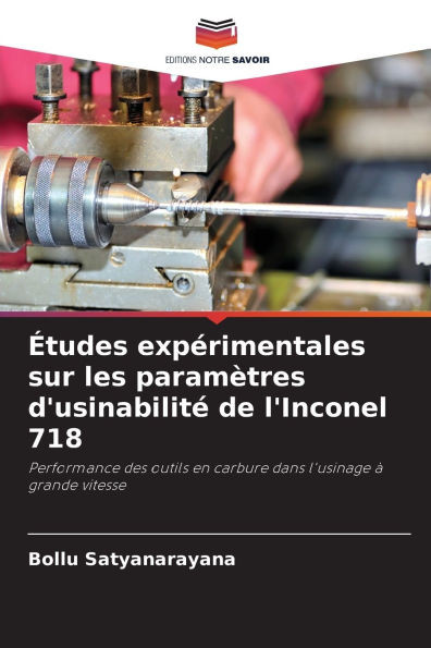 Ã‰tudes expÃ©rimentales sur les paramÃ¨tres d'usinabilitÃ© de l'Inconel 718