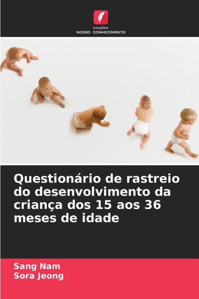 QuestionÃ¡rio de rastreio do desenvolvimento da crianÃ§a dos 15 aos 36 meses de idade