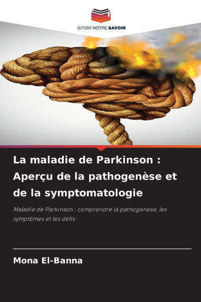 La maladie de Parkinson: Aperçu de la pathogenèse et de la symptomatologie