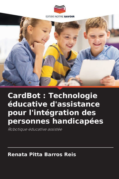 CardBot: Technologie éducative d'assistance pour l'intégration des personnes handicapées