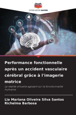Performance fonctionnelle après un accident vasculaire cérébral grâce à l'imagerie motrice