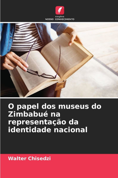 O papel dos museus do Zimbabué na representação da identidade nacional