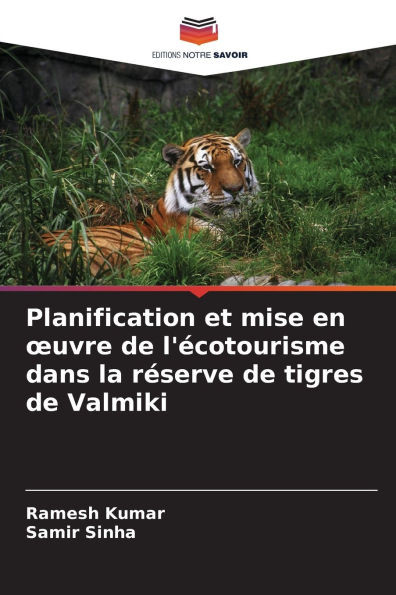 Planification et mise en oeuvre de l'écotourisme dans la réserve de tigres de Valmiki