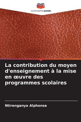 La contribution du moyen d'enseignement Ã  la mise en oeuvre des programmes scolaires