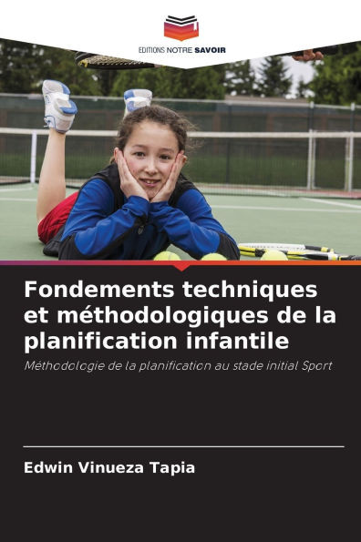 Fondements techniques et mÃ©thodologiques de la planification infantile