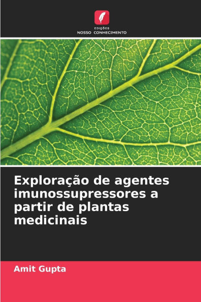 ExploraÃ§Ã£o de agentes imunossupressores a partir de plantas medicinais