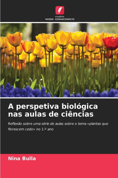 A perspetiva biolÃ³gica nas aulas de ciÃªncias