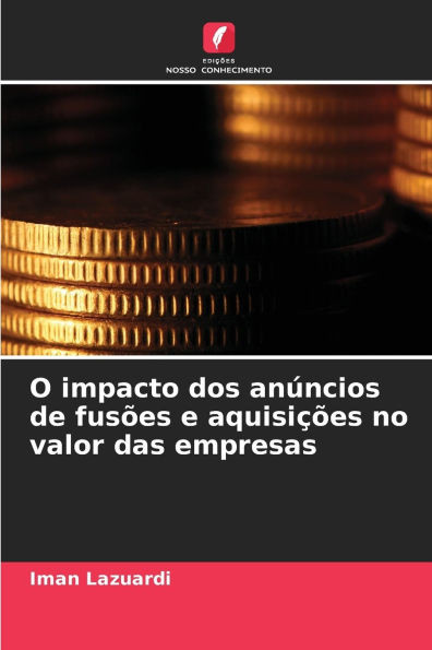 O impacto dos anúncios de fusões e aquisições no valor das empresas