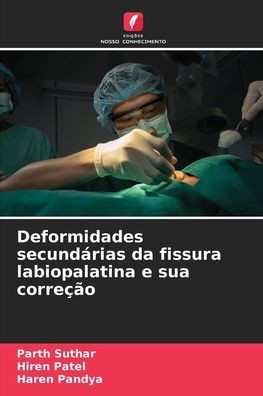 Deformidades secundÃ¡rias da fissura labiopalatina e sua correÃ§Ã£o