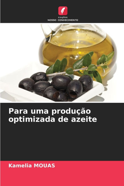 Para uma produÃ§Ã£o optimizada de azeite
