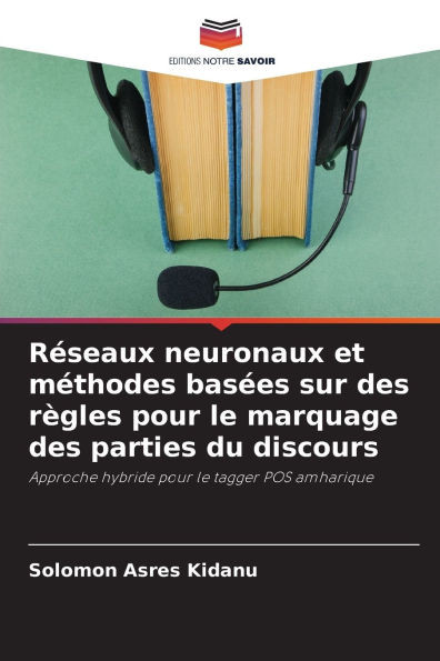 RÃ©seaux neuronaux et mÃ©thodes basÃ©es sur des rÃ¨gles pour le marquage des parties du discours