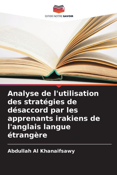 Analyse de l'utilisation des stratÃ©gies de dÃ©saccord par les apprenants irakiens de l'anglais langue Ã©trangÃ¨re