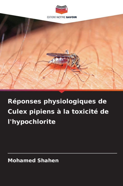 RÃ©ponses physiologiques de Culex pipiens Ã  la toxicitÃ© de l'hypochlorite