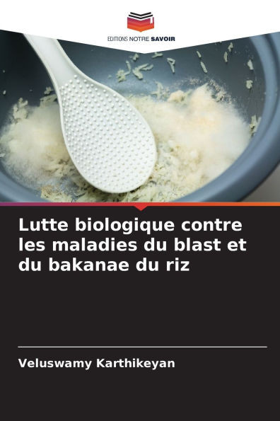 Lutte biologique contre les maladies du blast et du bakanae du riz