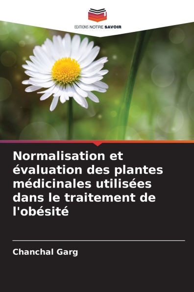 Normalisation et Ã©valuation des plantes mÃ©dicinales utilisÃ©es dans le traitement de l'obÃ©sitÃ©