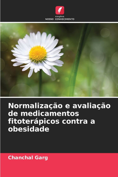 NormalizaÃ§Ã£o e avaliaÃ§Ã£o de medicamentos fitoterÃ¡picos contra a obesidade