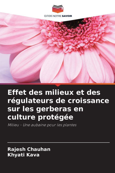 Effet des milieux et des rÃ©gulateurs de croissance sur les gerberas en culture protÃ©gÃ©e
