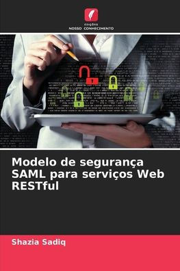 Modelo de seguranÃ§a SAML para serviÃ§os Web RESTful