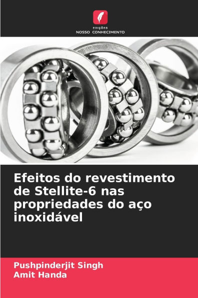 Efeitos do revestimento de Stellite-6 nas propriedades do aÃ§o inoxidÃ¡vel