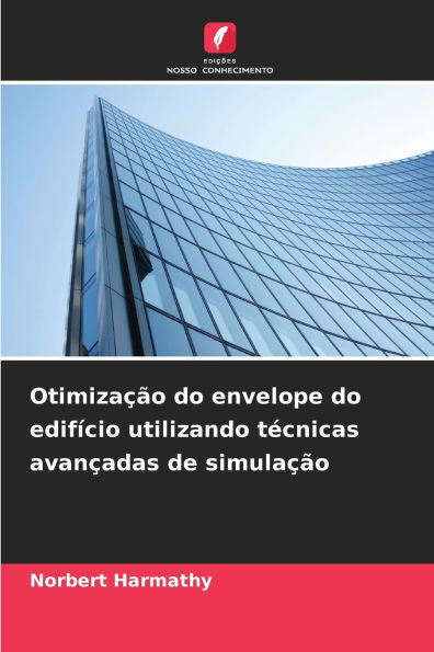 OtimizaÃ§Ã£o do envelope do edifÃ­cio utilizando tÃ©cnicas avanÃ§adas de simulaÃ§Ã£o