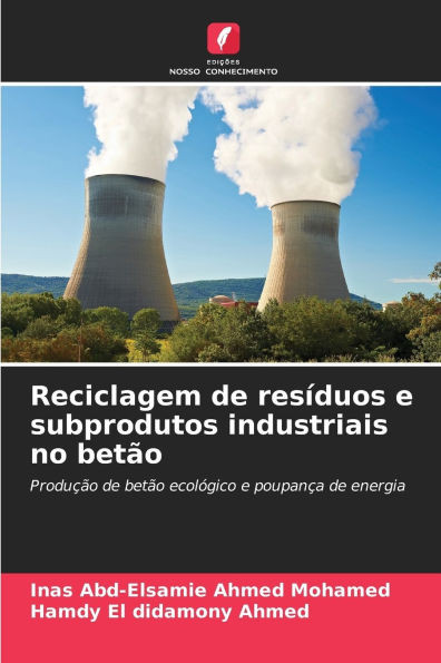 Reciclagem de resíduos e subprodutos industriais no betão