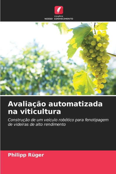 AvaliaÃ§Ã£o automatizada na viticultura