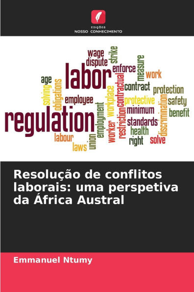 ResoluÃ§Ã£o de conflitos laborais: uma perspetiva da Ãfrica Austral