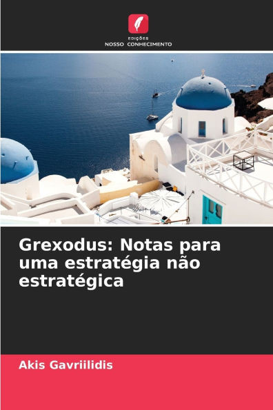 Grexodus: Notas para uma estratÃ©gia nÃ£o estratÃ©gica