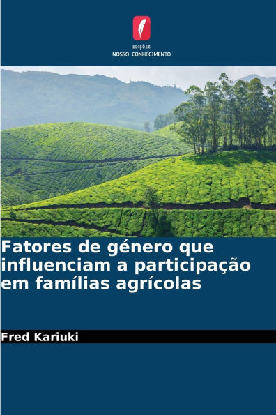 Fatores de gÃ©nero que influenciam a participaÃ§Ã£o em famÃ­lias agrÃ­colas
