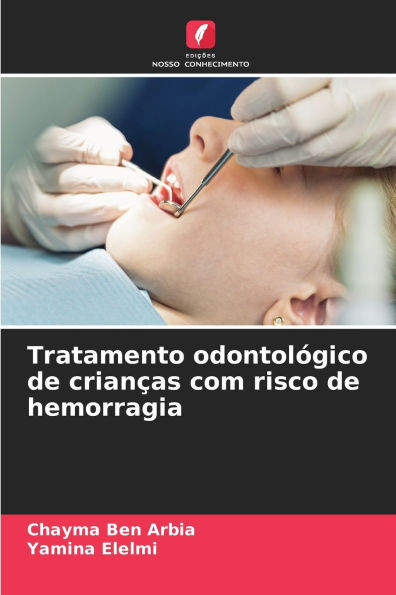 Tratamento odontológico de crianças com risco de hemorragia