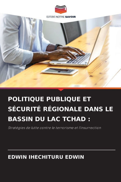 Politique Publique Et Sécurité Régionale Dans Le Bassin Du Lac Tchad