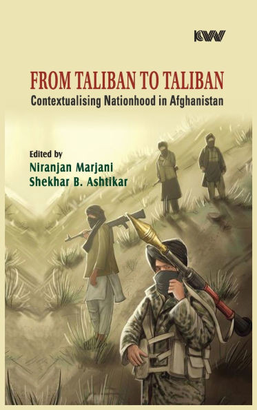 From Taliban to Taliban: Contextualising Nationhood in Afghanistan