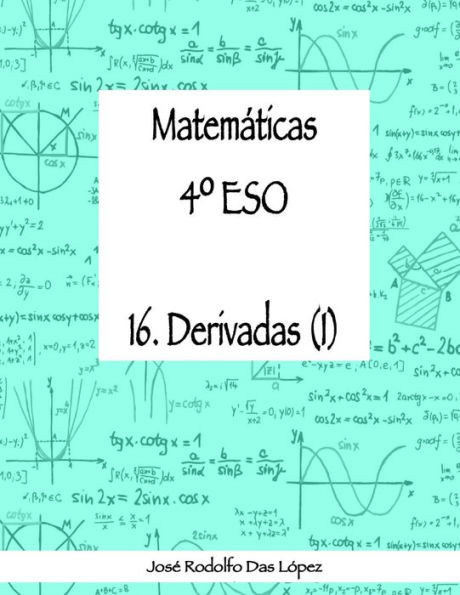 MatemÃ¡ticas 4Â° ESO - 16. Derivadas (I)