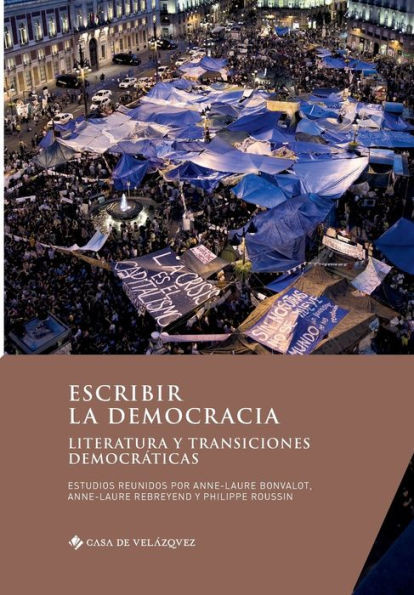Escribir la democracia: Literatura y transiciones democrÃ¡ticas
