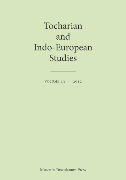 Tocharian and Indo-European Studies, Vol. 13