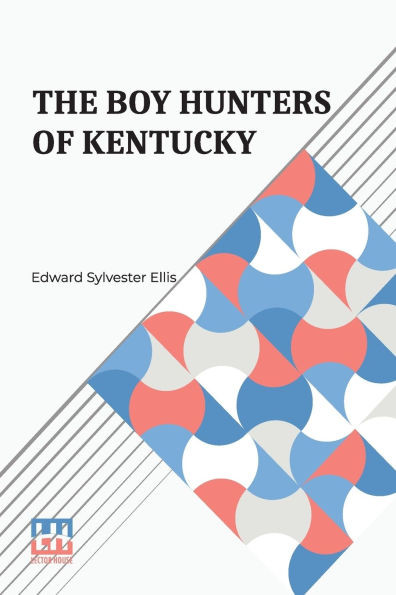 The Boy Hunters Of Kentucky