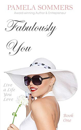 Fabulously You : Live a Life You Love