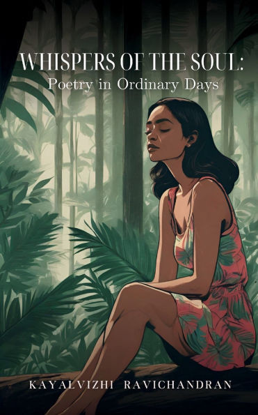 ""Whispers of the Soul: Poetry in Ordinary Days""