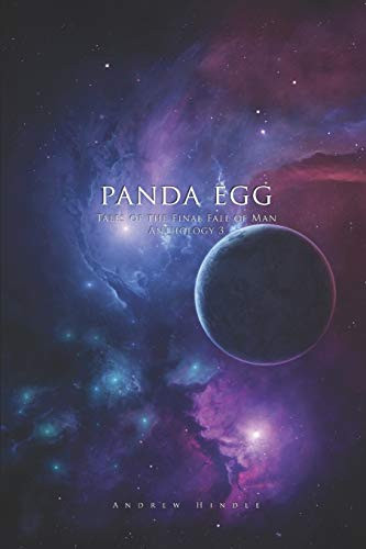 Panda Egg: The Çromicles of Theria (Tales of the Final Fall of Man Anthology)
