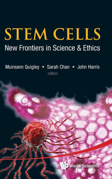 Stem Cells: New Frontiers in Science and Ethics
