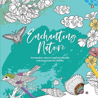 Enchanting Nature: Adult Coloring Book Fun and Relaxing Doodle Designs for All Age Groups