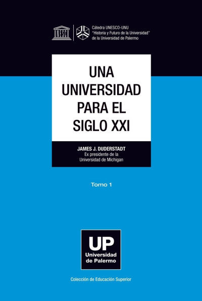 Una universidad para el siglo XXI. Tomo 1