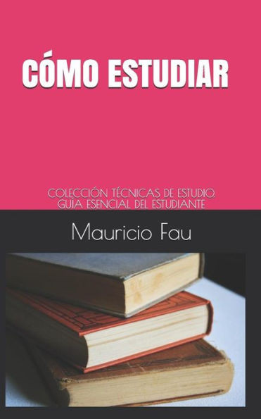 CÃ³mo Estudiar: ColecciÃ³n TÃ©cnicas de Estudio