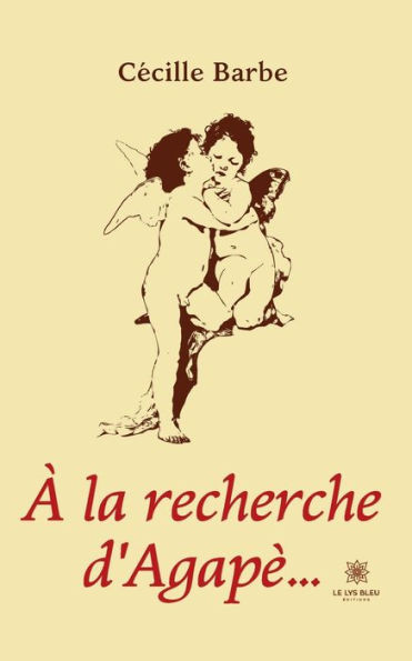 Ã€ la recherche d'AgapÃ¨...