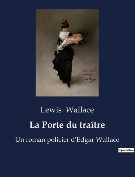 La Porte du traÃ®tre: Un roman policier d'Edgar Wallace
