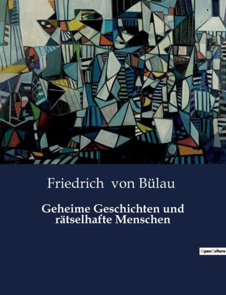 Geheime Geschichten und rÃ¤tselhafte Menschen